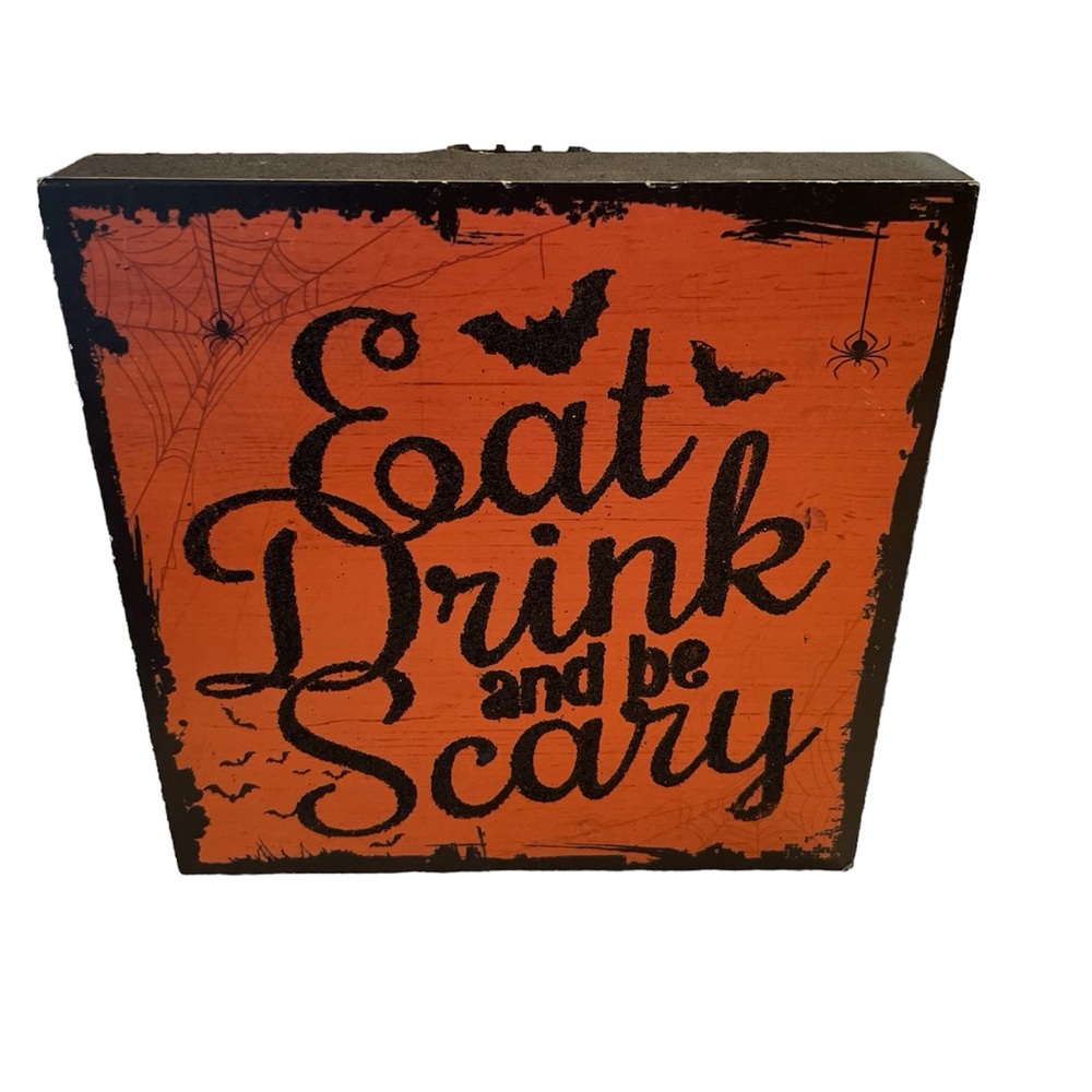 Halloween decoration sign, Eat, Drink and Be Scary